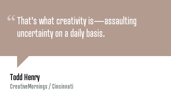 creative mornings quote