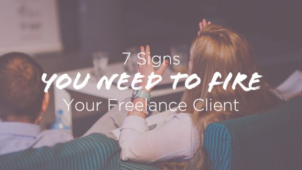 7-Signs-You-Need-to-Fire-Your-Freelance-Client