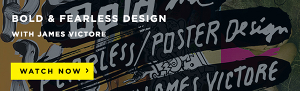 Learn the Art of Bold & Fearless Design with James Victore