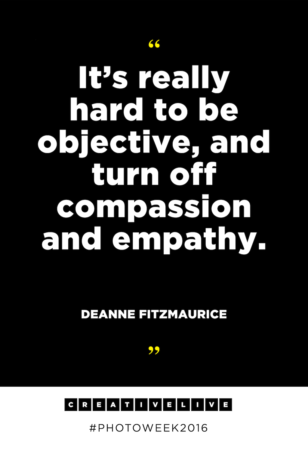 Get more quotes from Photo Week 2016 at creativelive.com! 